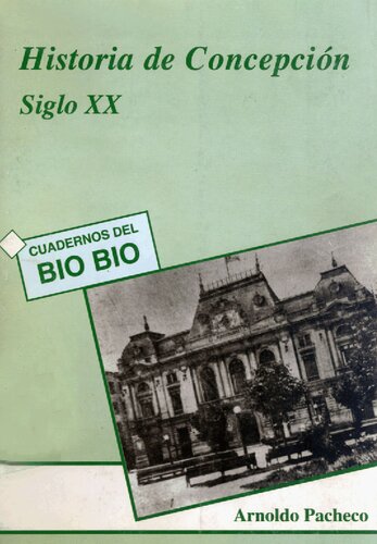 Historia De Concepcion Siglo Xx