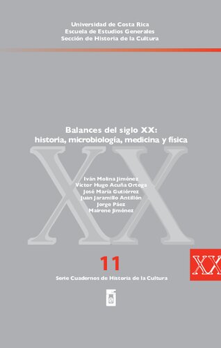 Balances del siglo XX: historia, microbiología, medicina y física