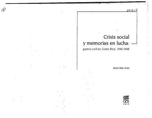 Crisis social y memorias en lucha: guerra civil en Costa Rica, 1940-1948