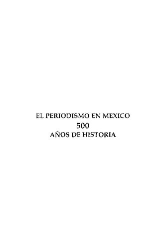 Periodismo En Mexico 500 Años