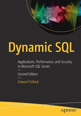 Dynamic SQL: applications, performance, and security in Microsoft SQL Server