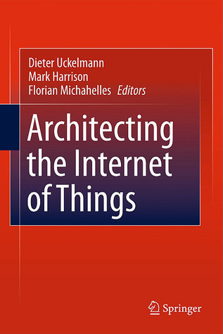 Architecting the Internet of Things