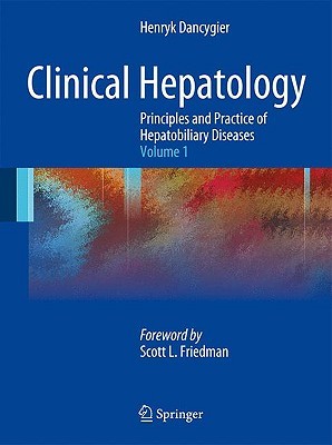 Clinical Hepatology: Principles and Practice of Hepatobiliary Diseases, Volume 1