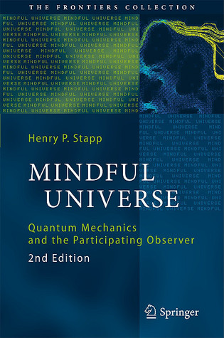 Mindful Universe Quantum Mechanics and the Participating Observer