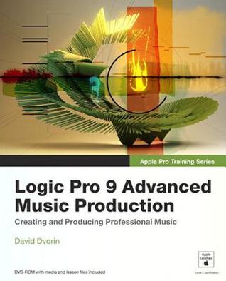 Logic Pro 9: advanced music production