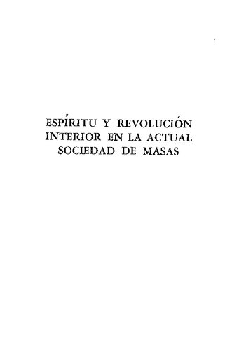 Espiritu Y Revolucion Interior En La Actual Sociedad De Masas