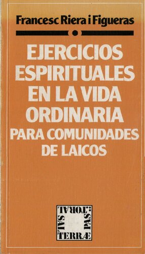 Ejercicios Espirituales En La Vida Ordinaria Para Comunidades De Laicos