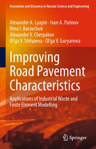 Improving Road Pavement Characteristics: Applications of Industrial Waste and Finite Element Modelling