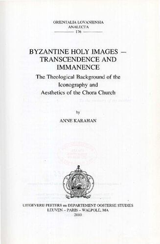 Byzantine Holy Images - Transcendence and Immanence. The Theological Background of the Iconography and Aesthetics of the Chora Church