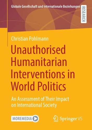 Unauthorised Humanitarian Interventions in World Politics: An Assessment of Their Impact on International Society