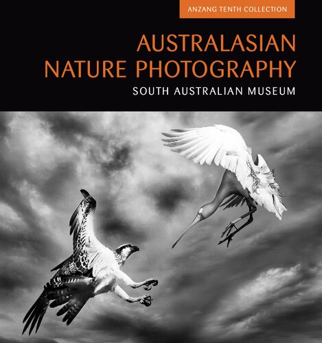 Australasian Nature Photography 10: ANZANG Tenth Collection (Australasian Nature Photography Series)