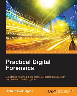 Practical digital forensics get started with the art and science of digital forensics with this practical, hands-on guide!