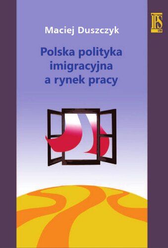 Polska polityka imigracyjna a rynek pracy