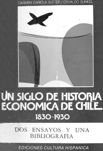 Un Siglo De Historia Economica De Chile 1830 1930