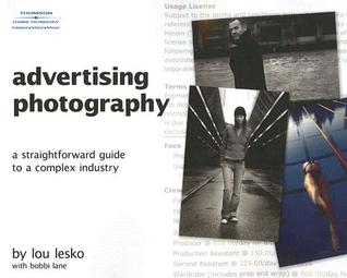 Advertising photography: a straightforward guide to a complex industry