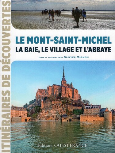 Le Mont-Saint-Michel. La baie, le village et l'abbaye