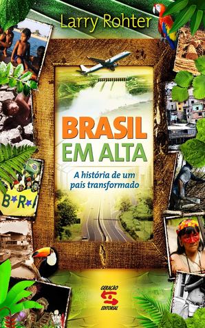 Brasil em Alta: a história de um país transformado