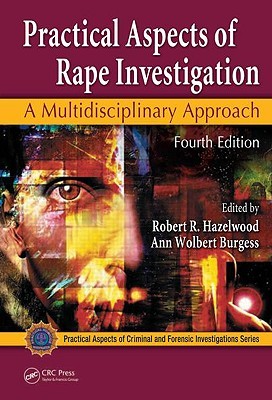 Practical aspects of rape investigation a multidisciplinary approach