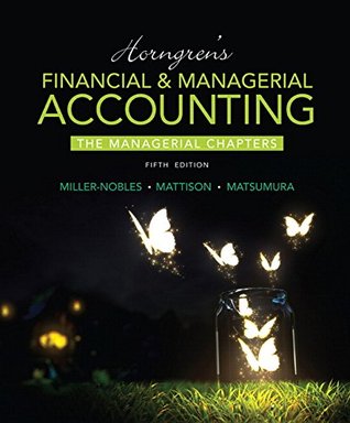 Horngren's financial & managerial accounting: the managerial chapters