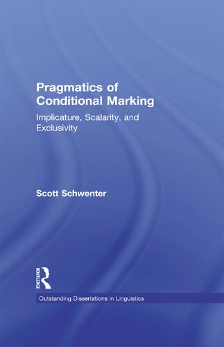 Pragmatics of Conditional Marking: Implicature, Scalarity, and Exclusivity