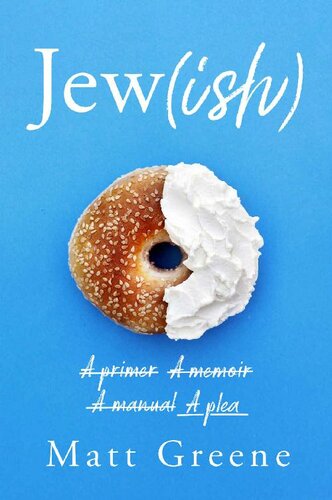 Jew(ish): A primer, A memoir, A manual, A plea