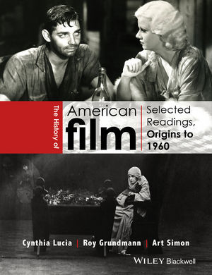 American Film History 1: Selected Readings, Origins to 1960