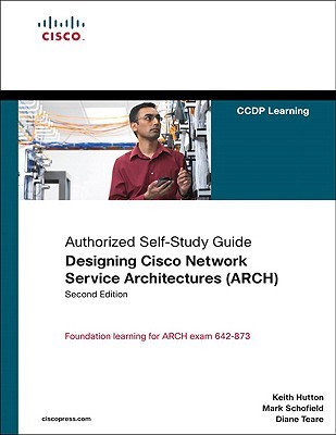 Authorized Self-Study Guide Designing Cisco Network Service Architectures (ARCH), Second Edition