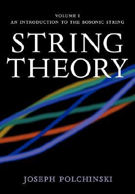 String Theory, Volume 1: An Introduction to the Bosonic String