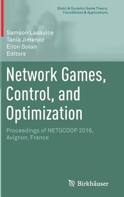 Network Games, Control, and Optimization: Proceedings of NETGCOOP 2016, Avignon, France