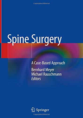 Spine Surgery: A Case-Based Approach