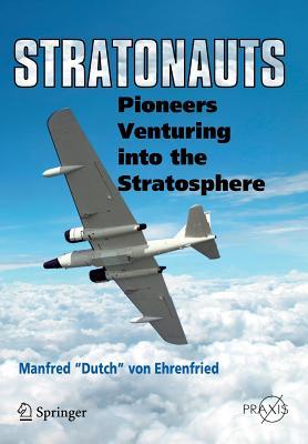 Stratonauts: Pioneers Venturing Into the Stratosphere