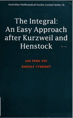 The Integral: An Easy Approach after Kurzweil and Henstock