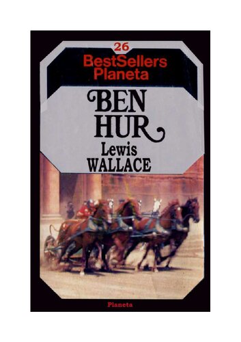 Lewis Wallace - Ben-Hur - Una historia de los tiempos de Cristo