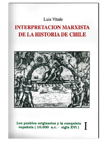 Interpretacion Marxista De La Historia De Chile 1