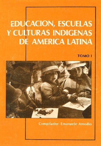 Educación, escuelas y culturas indígenas de América Latina (Perú, Bolivia, Ecuador, Brasil, Venezuela)