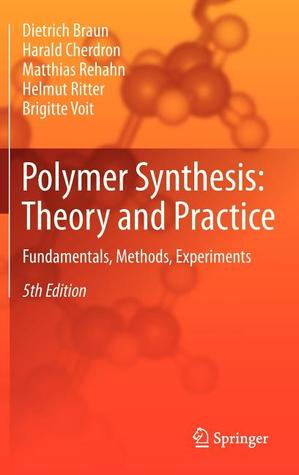 Polymer Synthesis: Theory and Practice: Fundamentals, Methods, Experiments