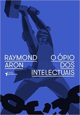 O ópio dos intelectuais