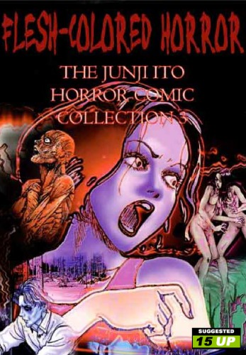 Flesh-colored horror: the Junji Ito horror comic collection