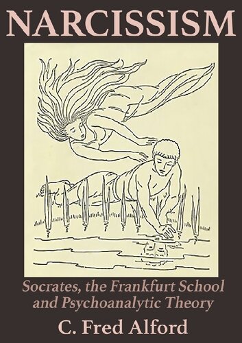 Narcissism : Socrates, the Frankfurt School and psychoanalytic theory