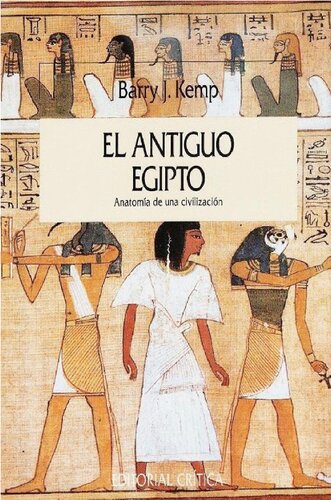 El Antiguo Egipto. Anatomía de una civilización