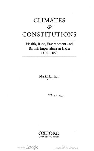 Climates and constitutions : health, race, environment and British imperialism in India.