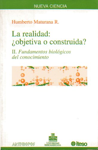 La realidad:¿objetiva o construida? II.-Fundamentos biológicos del conocimiento