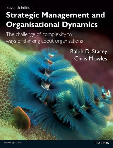 Strategic management and organisational dynamics: the challenge of complexity to ways of thinking about organisations