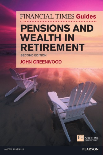 The Financial Times FT Guide to Pensions and Wealth in Retirement