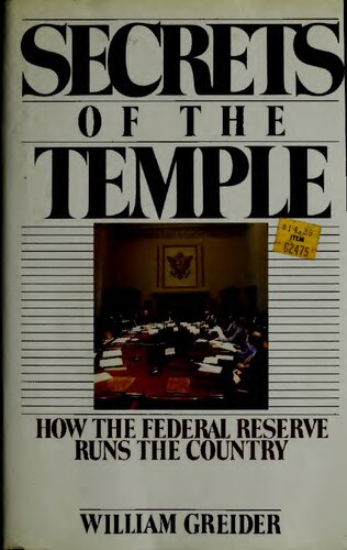 Secrets of the Temple: How the Federal Reserve Runs the Country