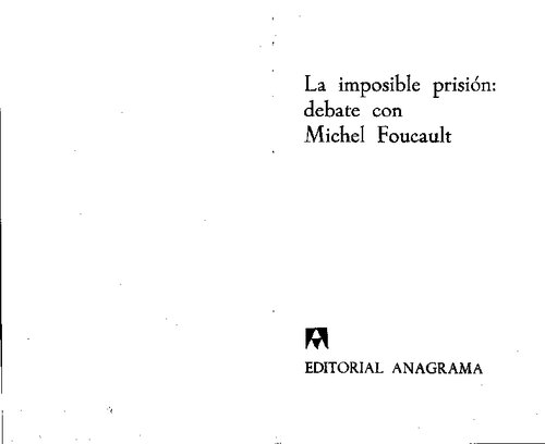 La imposible prisión: debate con Michel Foucault