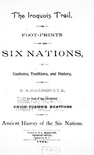 The Iroquois Trail, Or, Footprints of the Six Nations: In Customs, Traditions and History