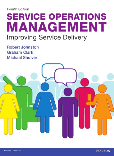 Service Operations Management: Improving Service Delivery