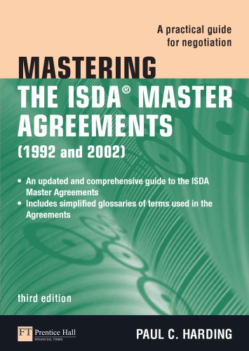 Mastering the ISDA Master Agreements (1992 and 2002): A Practical Guide for Negotiation