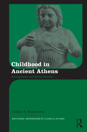 Childhood in Ancient Athens: Iconography and Social History